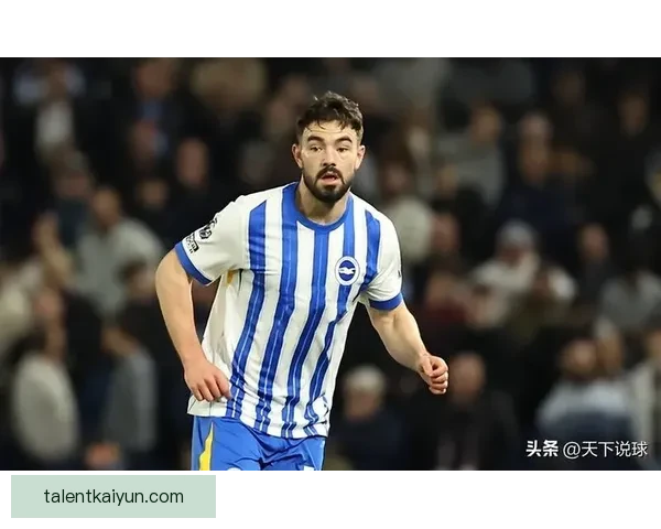 英超布莱顿近期表现稳健，球队状态回暖引发关注。